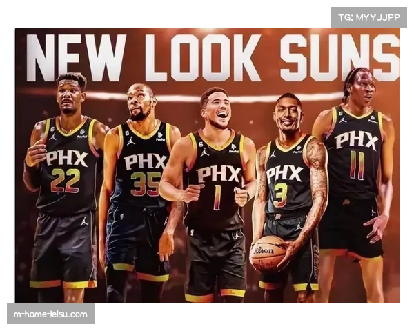 太阳布克狄龙相继伤退 三巨头阵容完整性面临严峻考验